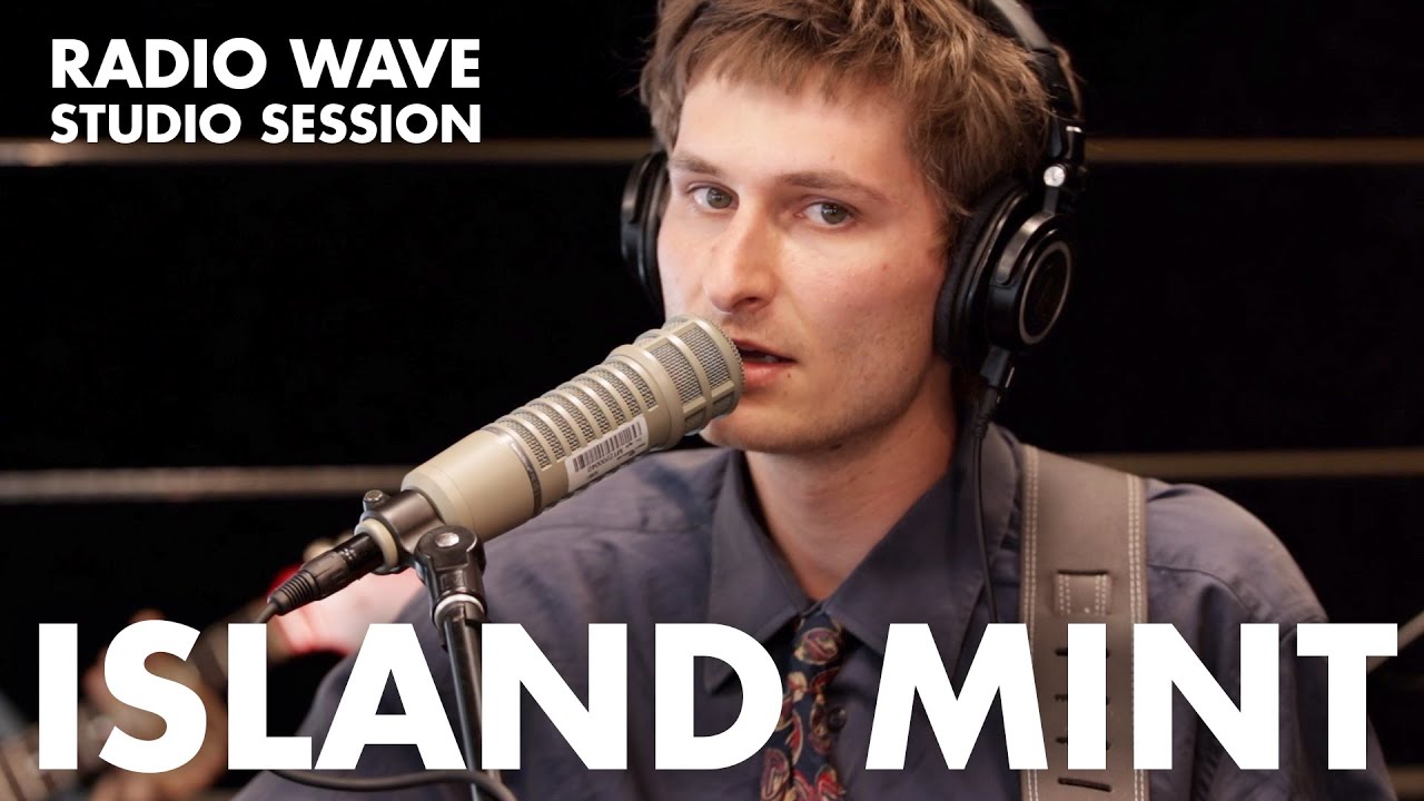 Island Mint: Radio Wave Studio Session