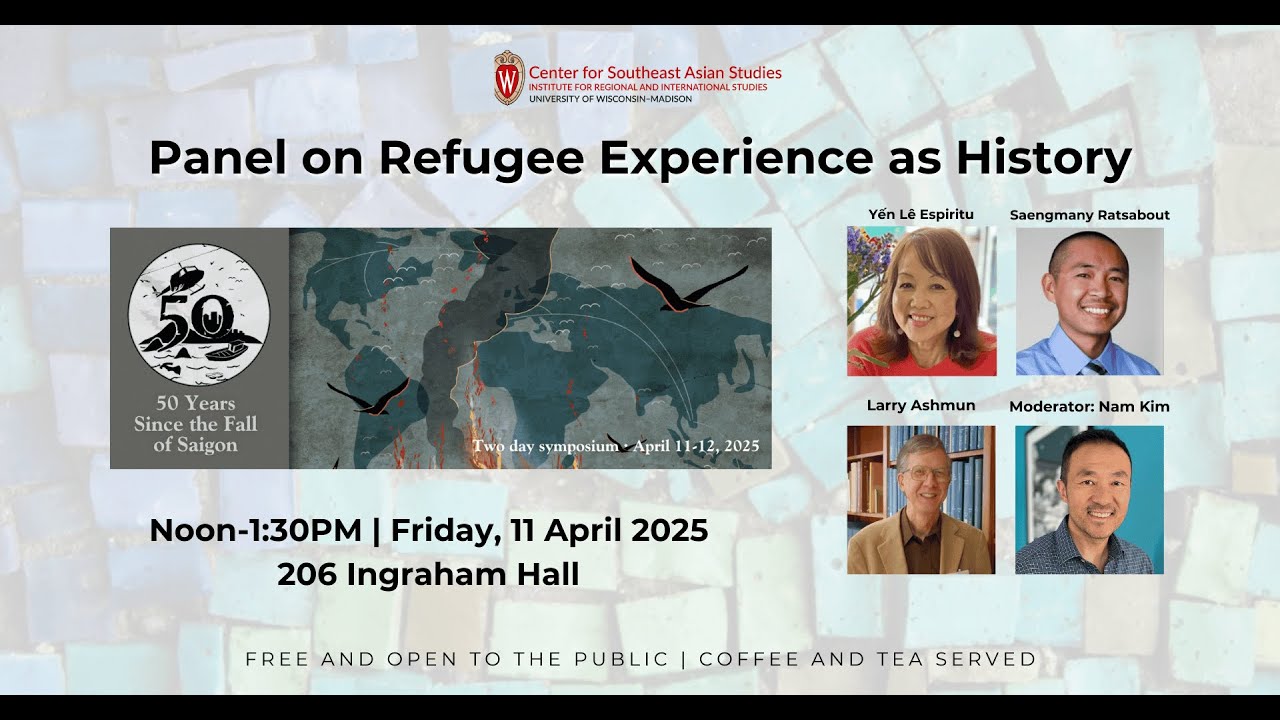 50th Anniversary of End of the Vietnam War Roundtable: Panel on Refugee Experience as History
