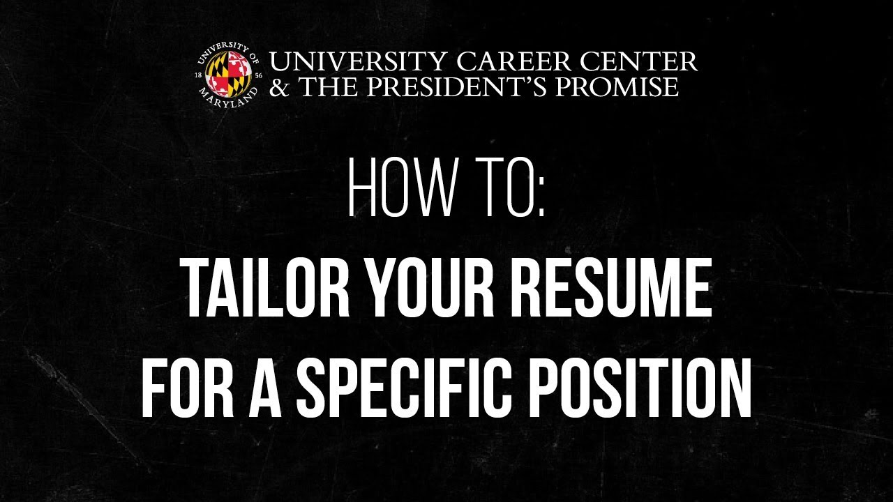 How to: Tailor Your Resume for a Specific Position