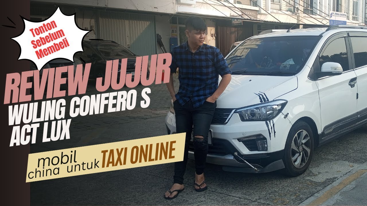 Wuling Untuk Taxi Online! Review Jujur Penggunaan 3 Tahun Mobil Wuling Confero S ACT LUX