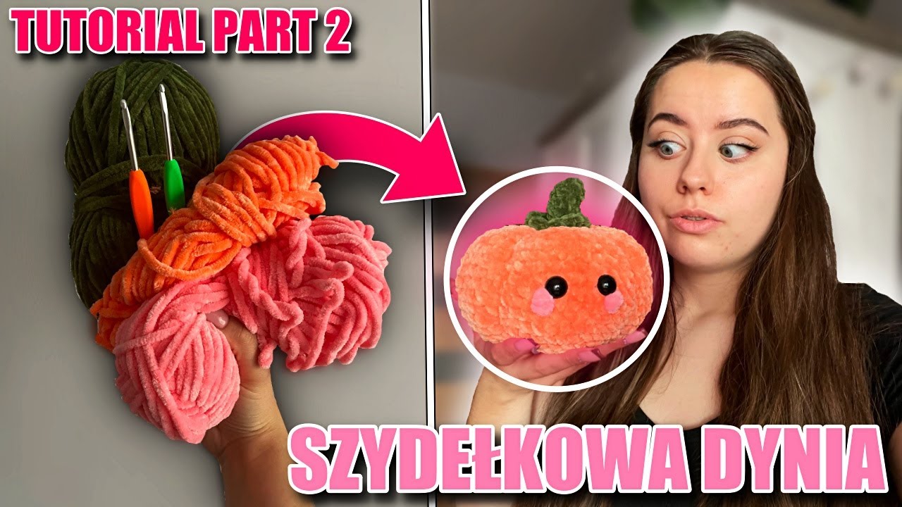 Tutorial słodka dynia na szydełku 🎃 | DLA POCZĄTKUJĄCYCH | Part. 2