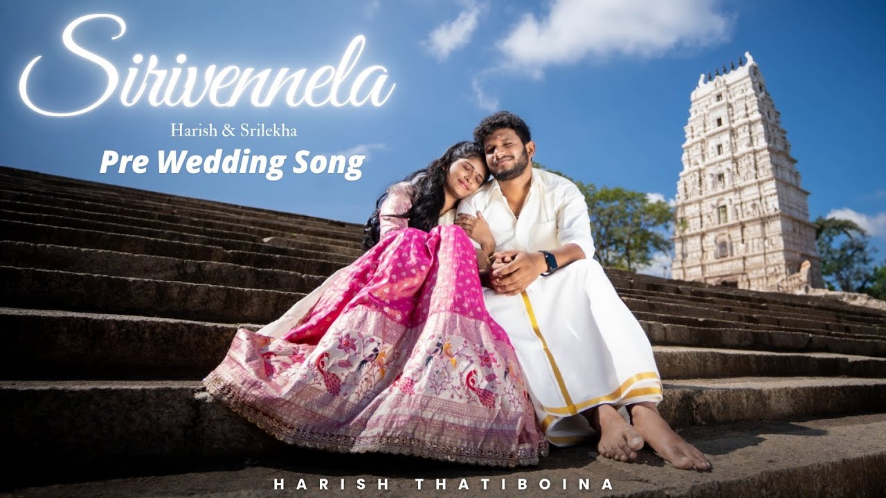 Sirivennela Song | Pre Wedding Song 4K Video | Harish & Srilekha | Harish Thatiboina