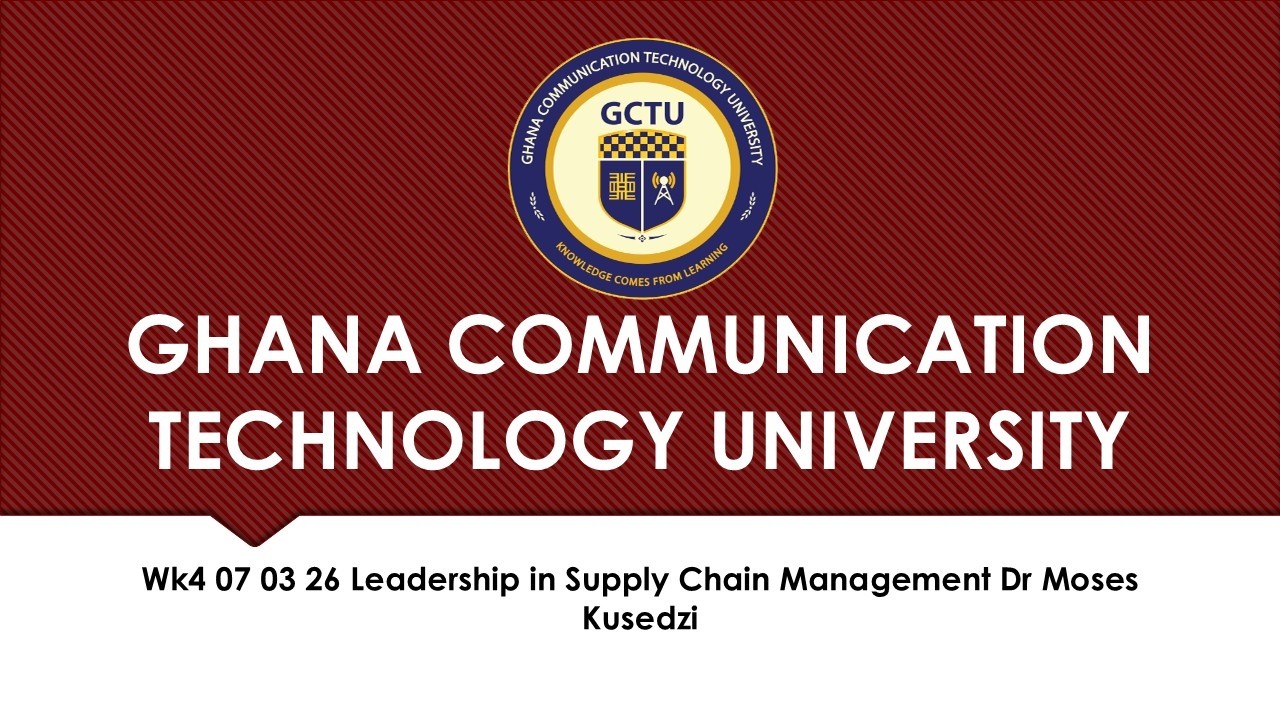 Wk4 07 03 26 Leadership in supply chain management   Dr  Moses Kusedzi