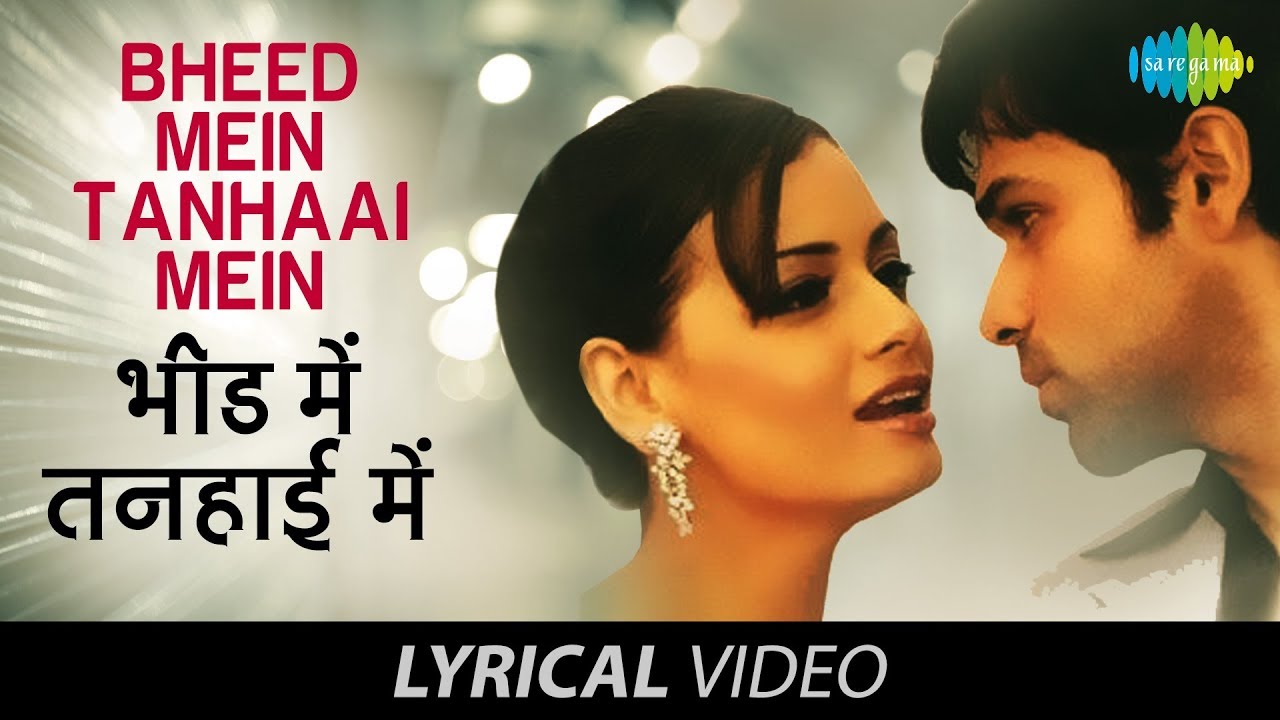 Bheed Mein Tanhaai Mein - Lyrical | Tumsa Nahin Dekha, Emraan Hashmi, Dia M, Udit Narayan, Shreya G