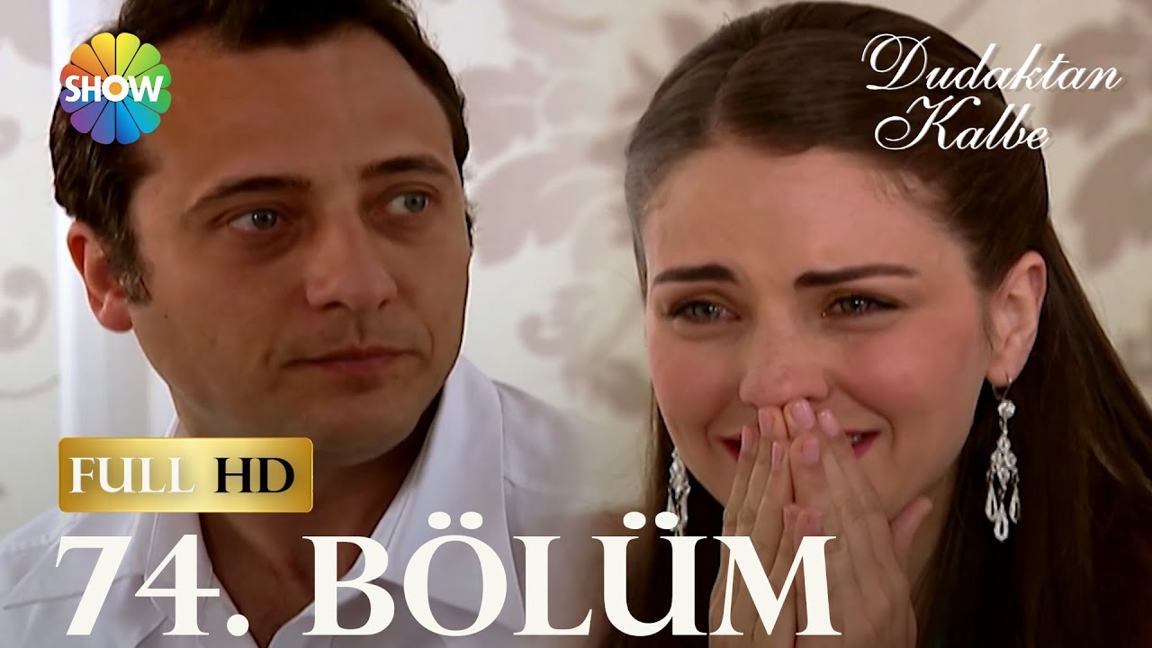 Dudaktan Kalbe 74. B&ouml;l&uuml;m (FULL HD)
