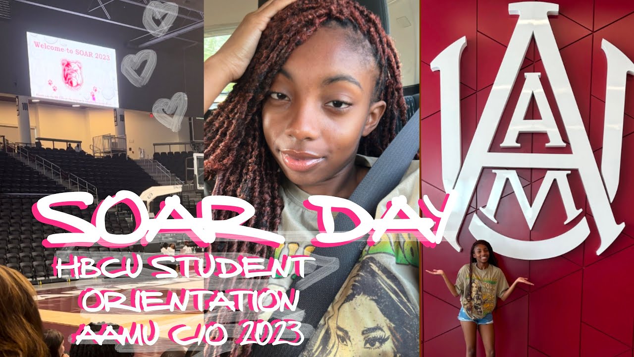 HBCU VLOG Orientation | ALABAMA A&M University Soar Day 2023