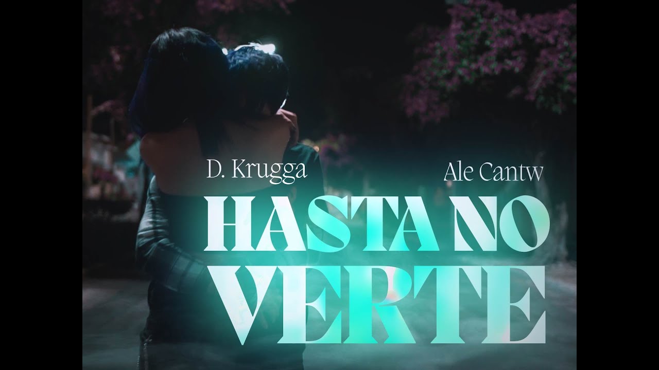 D. Krugga, Alecantw - Hasta No Verte (Video Oficial)