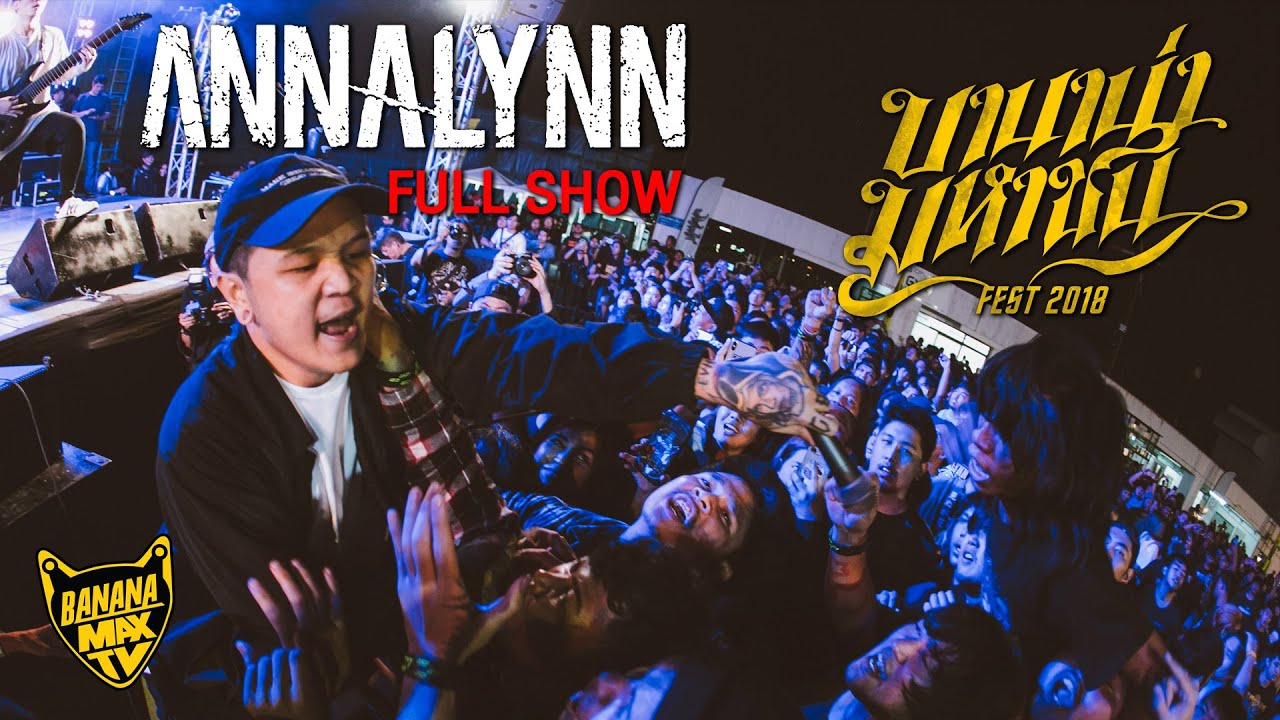 ANNALYNN - BANGKOK METAL FESTIVAL บานาน่ามหาชน 2018 [Full Show]