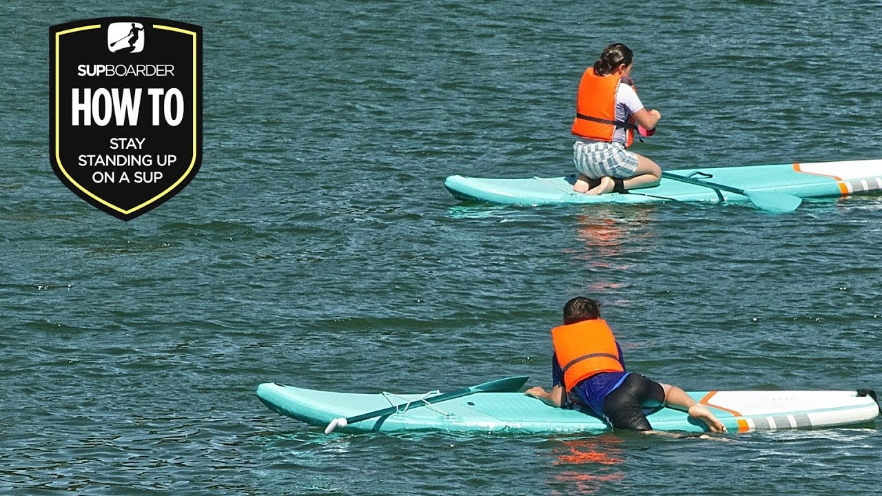 Why Can't I Stand Up On My SUP / SUPboarder How To