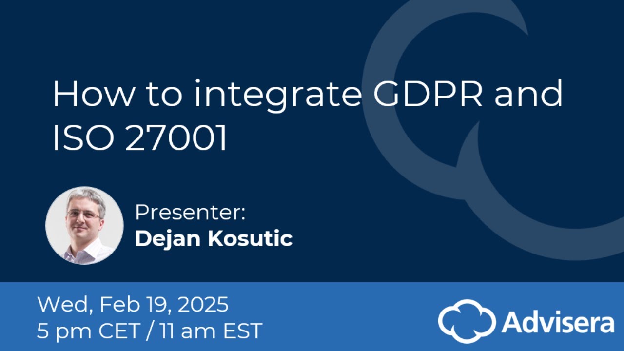 How to integrate GDPR with ISO 27001 [live webinar]
