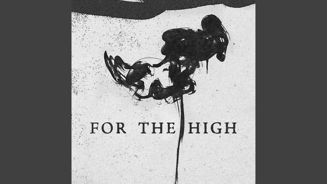 For The High