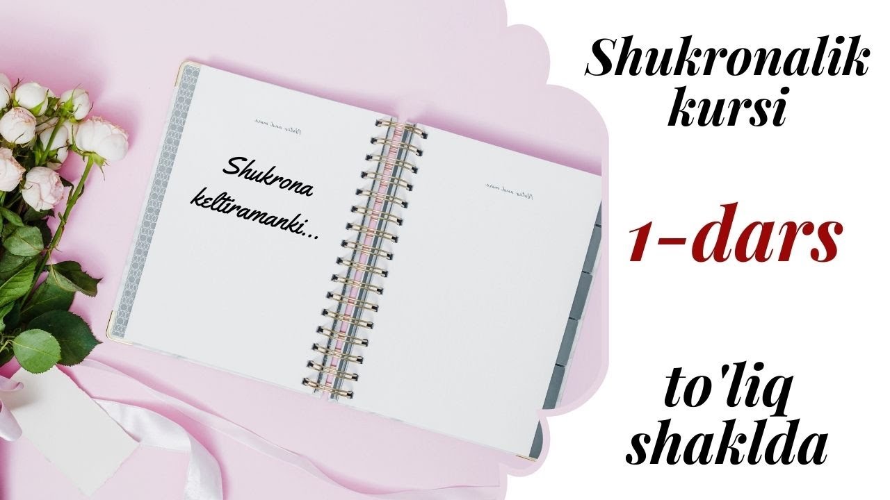 Dars #1: Shukronalik kursi - shukronalik yozish qoidalari. Psixolog Lola Abdullayeva.