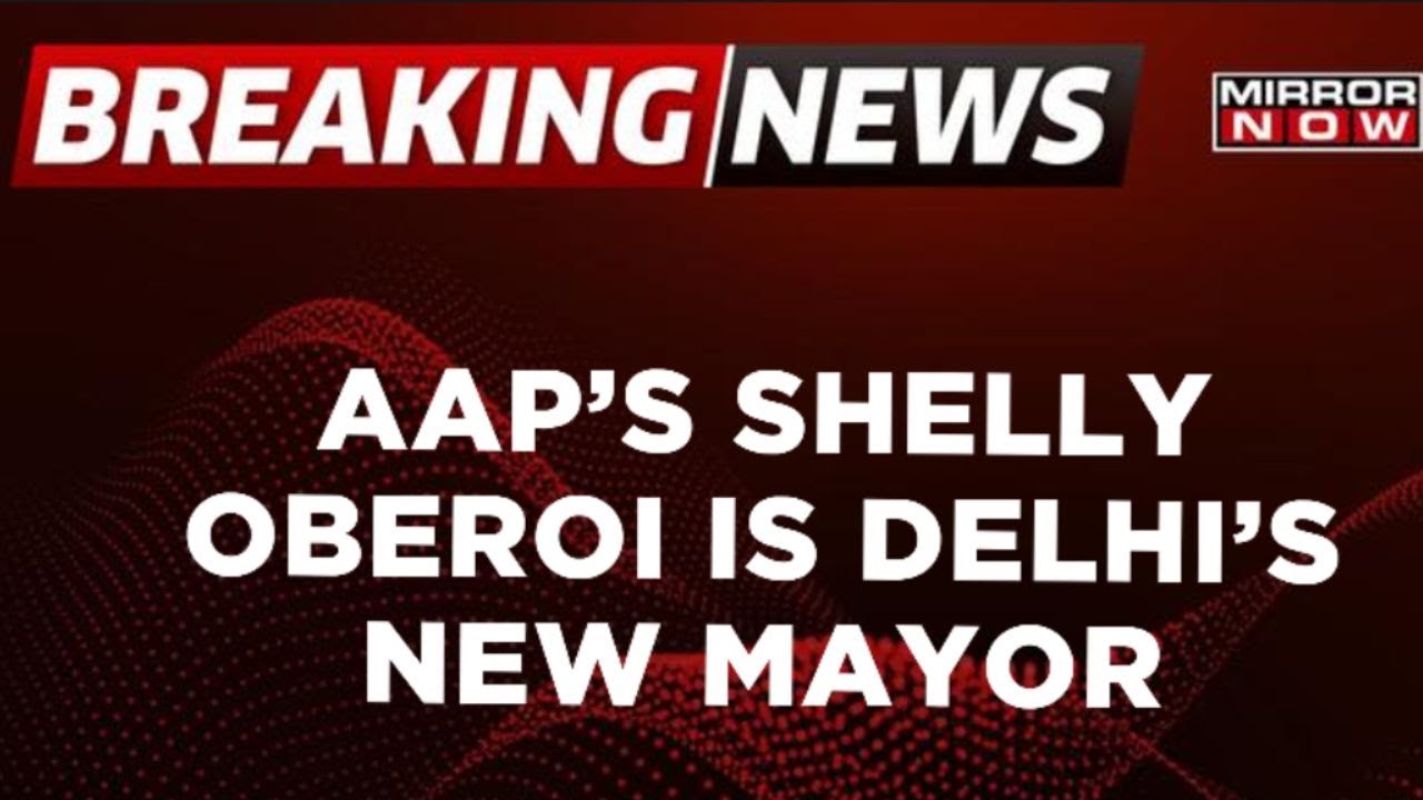 Breaking News: AAP's Shelly Oberoi Claims Victory In MCD Polls, Delhi Gets New Mayor After 75 Days