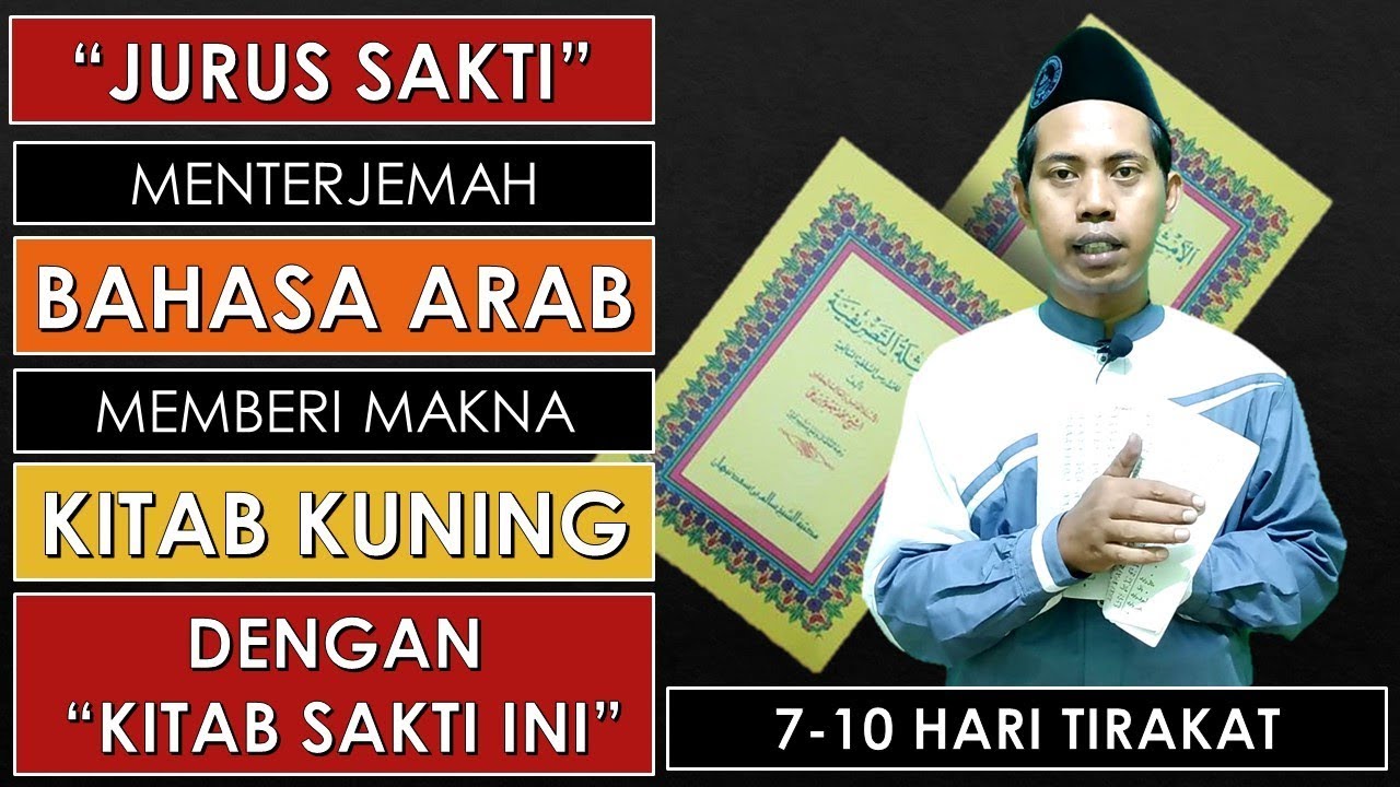 CARA CEPAT BISA MENTERJEMAH BAHASA ARAB DAN MEMAKNAI KITAB KUNING
