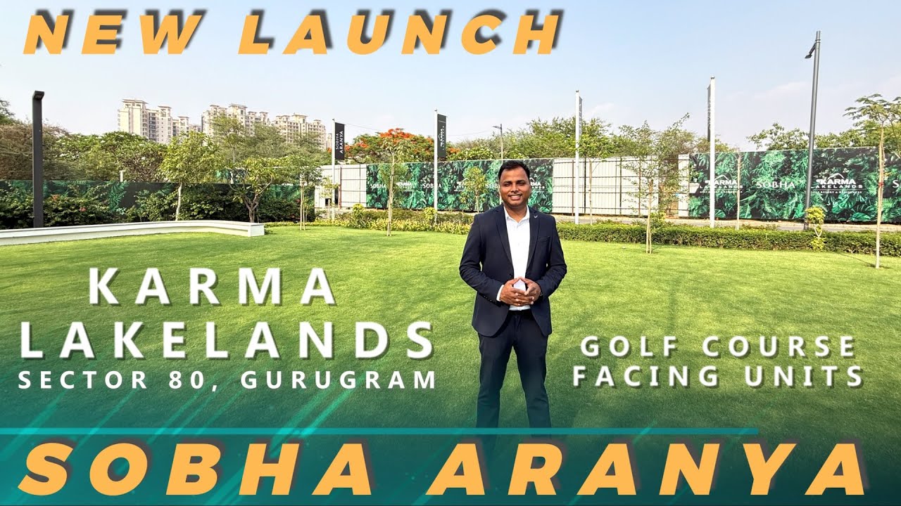 SOBHA ARANYA Luxury Apartments in Gurgoan | Karma Lakelands