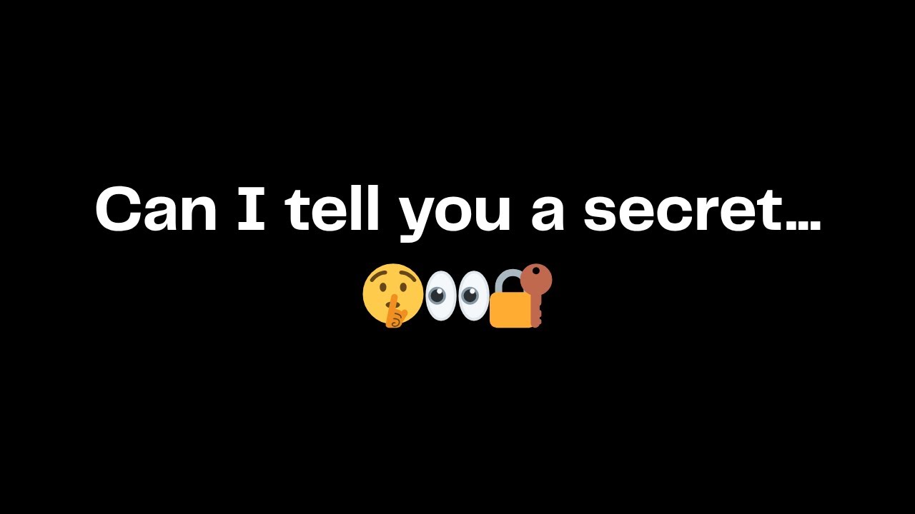 Can I tell you a secret...🤫👀🔐
