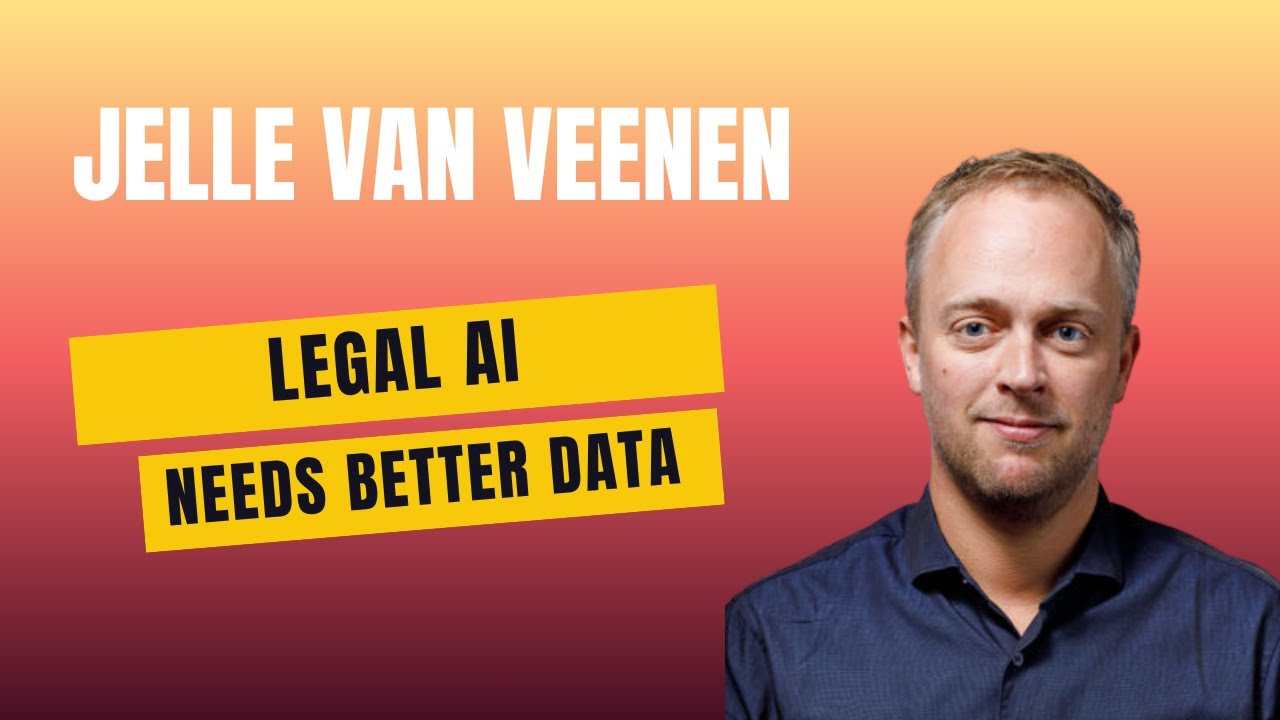 Jelle van Veenen &ndash; Legal AI Without the Hype: Data, Tools & the Future of Law