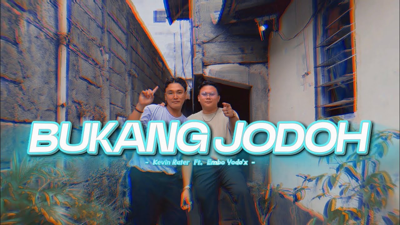 Kevin Rater - BUKANG JODOH _ Hudodo - Ft. Embo Yodo'x ( Official Music Video )