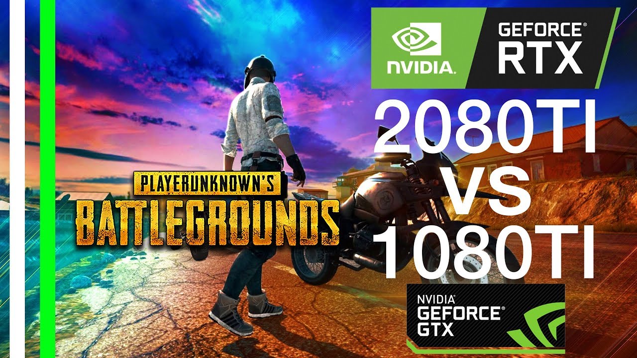 PUBG RTX 2080 TI vs GTX 1080 TI - The BEST Performance in 4K - 1440p - 1080p