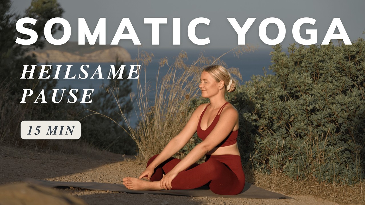 Somatisches Yoga f&uuml;r heilsame Selbstverbindung | 15 Min raus aus dem Dauerstress & zur&uuml;ck zu dir