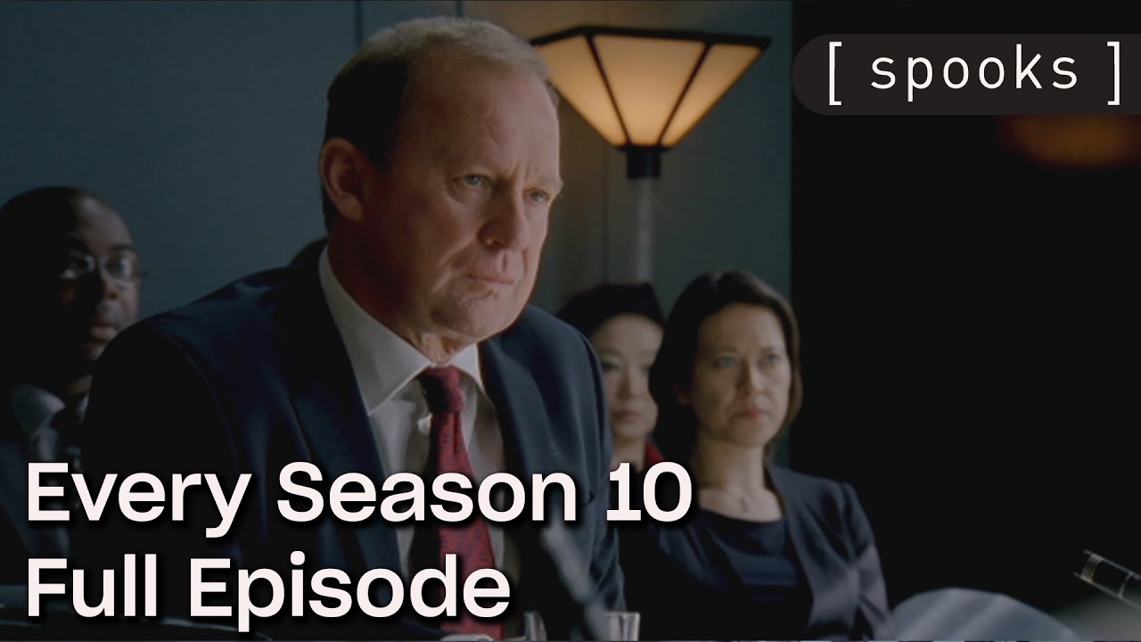 Every Episode From Season 10 of Spooks | Full Episodes | Spooks