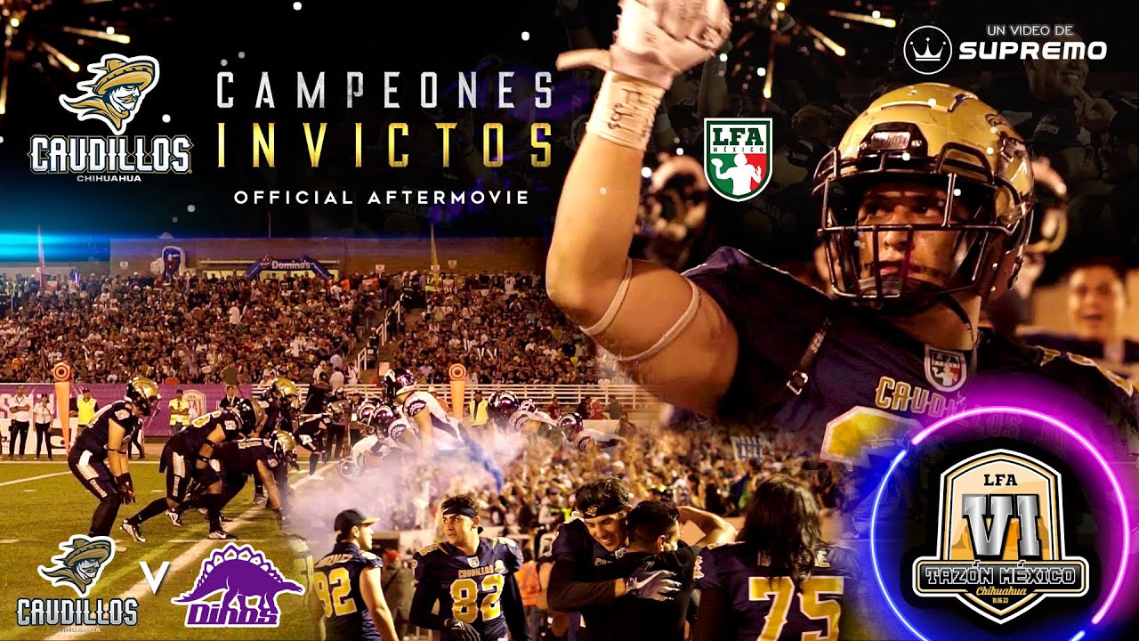 🏈 Tazón México VI 2023🏆 Caudillos de Chihuahua vs Dinos de Saltillo | LFA Gran Final | Aftermovie