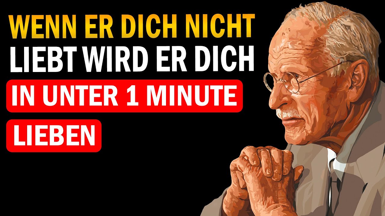 Wenn er dich heute nicht liebt, wird er lieben, verzweifelt suchen und um Rückkehr flehen |Carl Jung