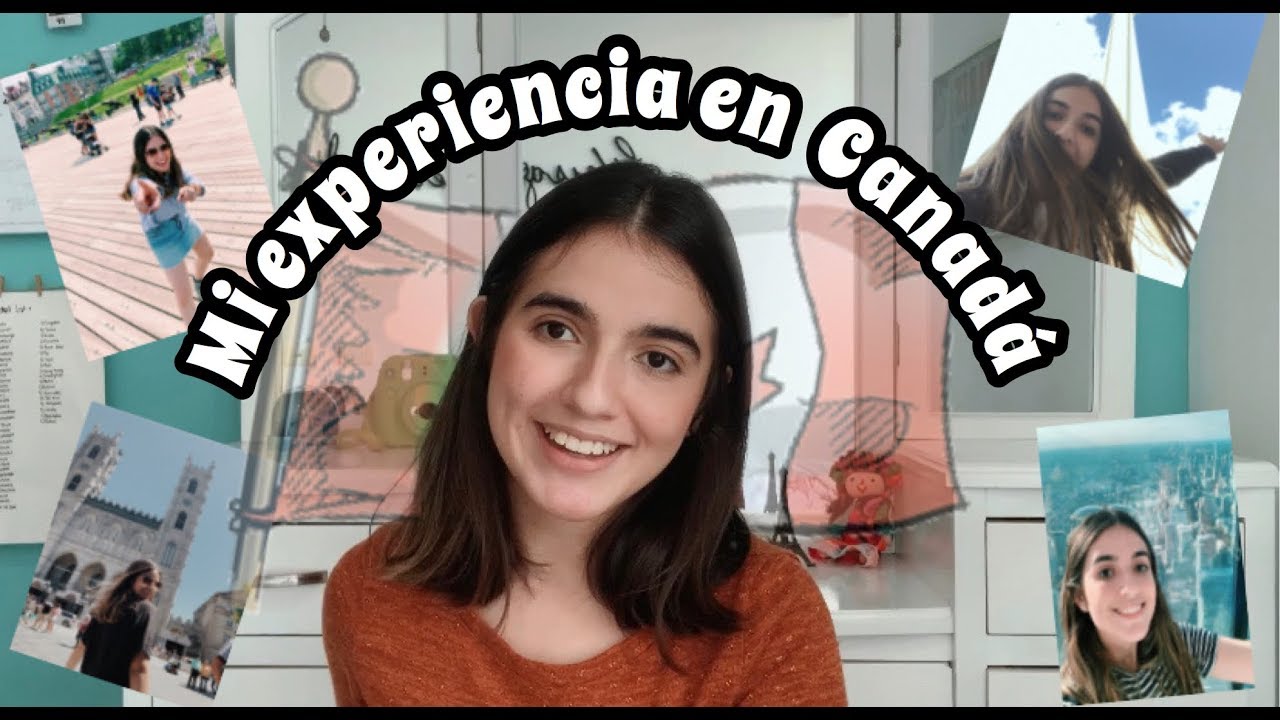 MI EXPERIENCIA EN CANADA + tips de intercambio