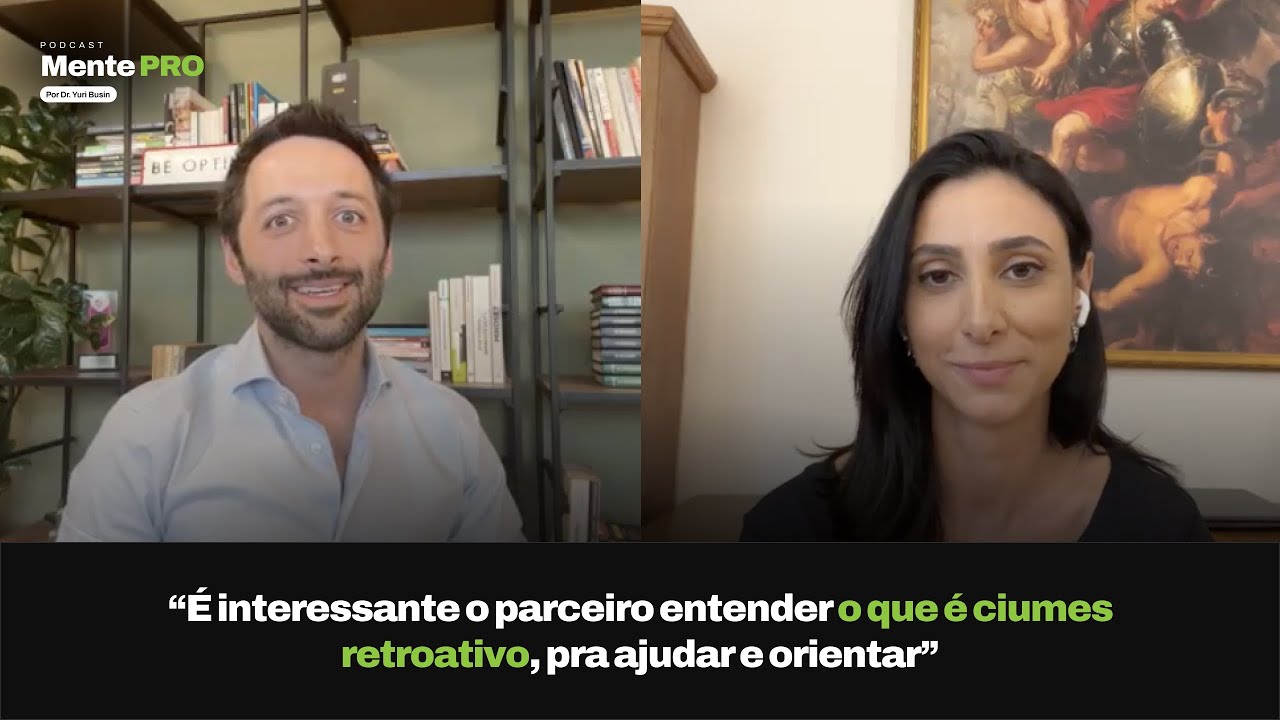 O ciúme retroativo: dor e obsessão | *Cortes* Mente PRO