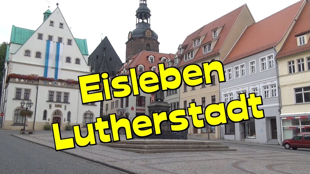Lutherstadt Eisleben-Geburts/Sterbeort des Reformators Martin Luther * Sachsen-Anhalt