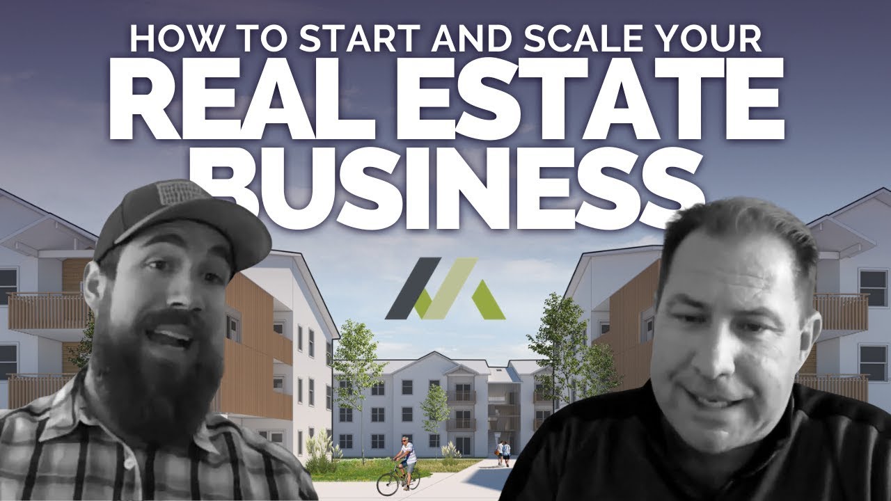 How to Start And Scale Your Real Estate Business