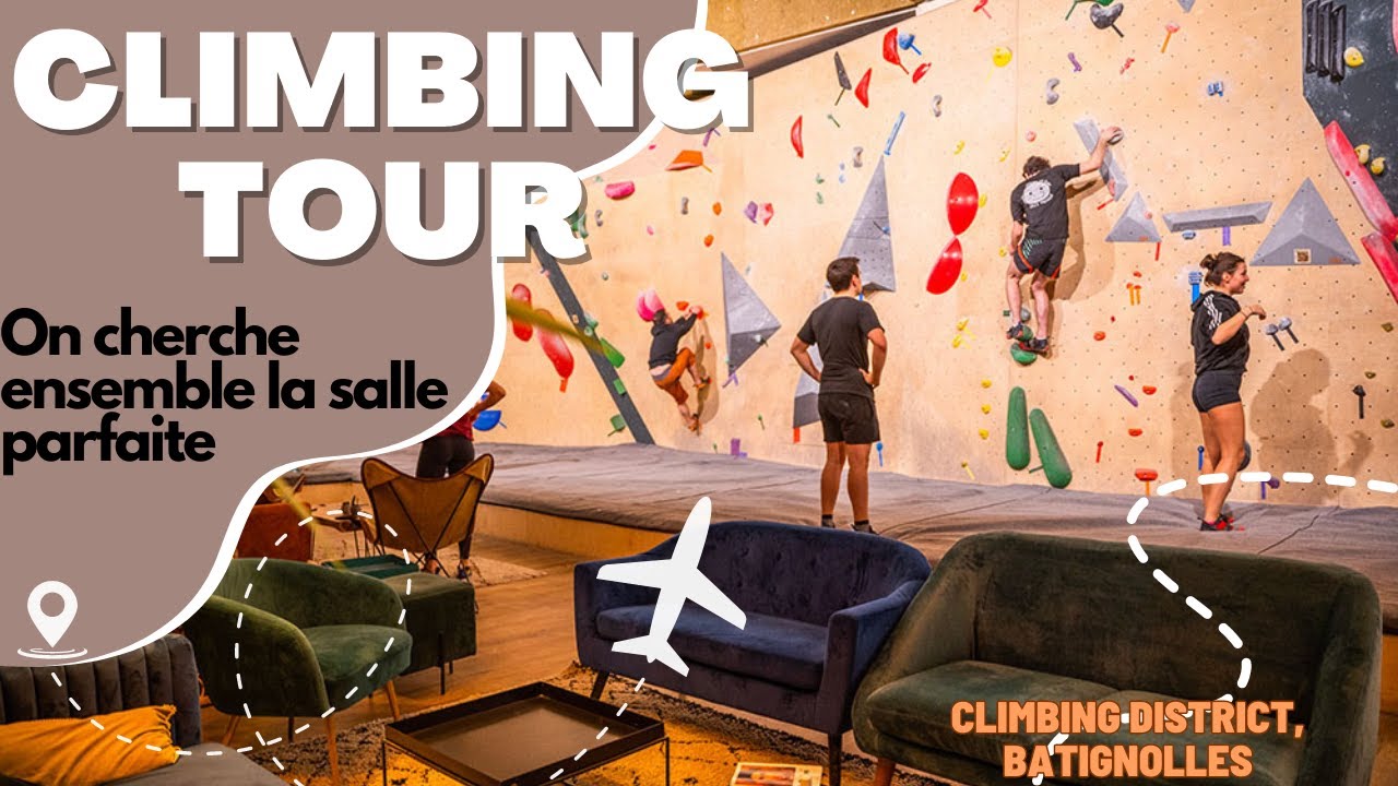 Climbing Tour #1 🗺 (Climbing District, Batignolles)