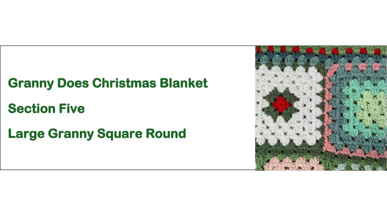 SECTION FIVE - Large Granny Squares