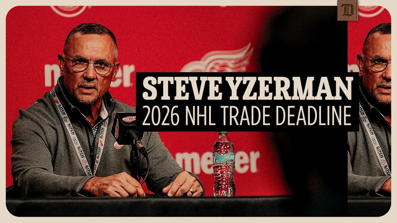 Steve Yzerman 2026 NHL Deadline Press Conference | March 6, 2026