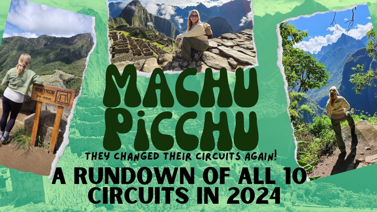 MACHU PICCHU CIRCUITS 2024 - They changed them again!