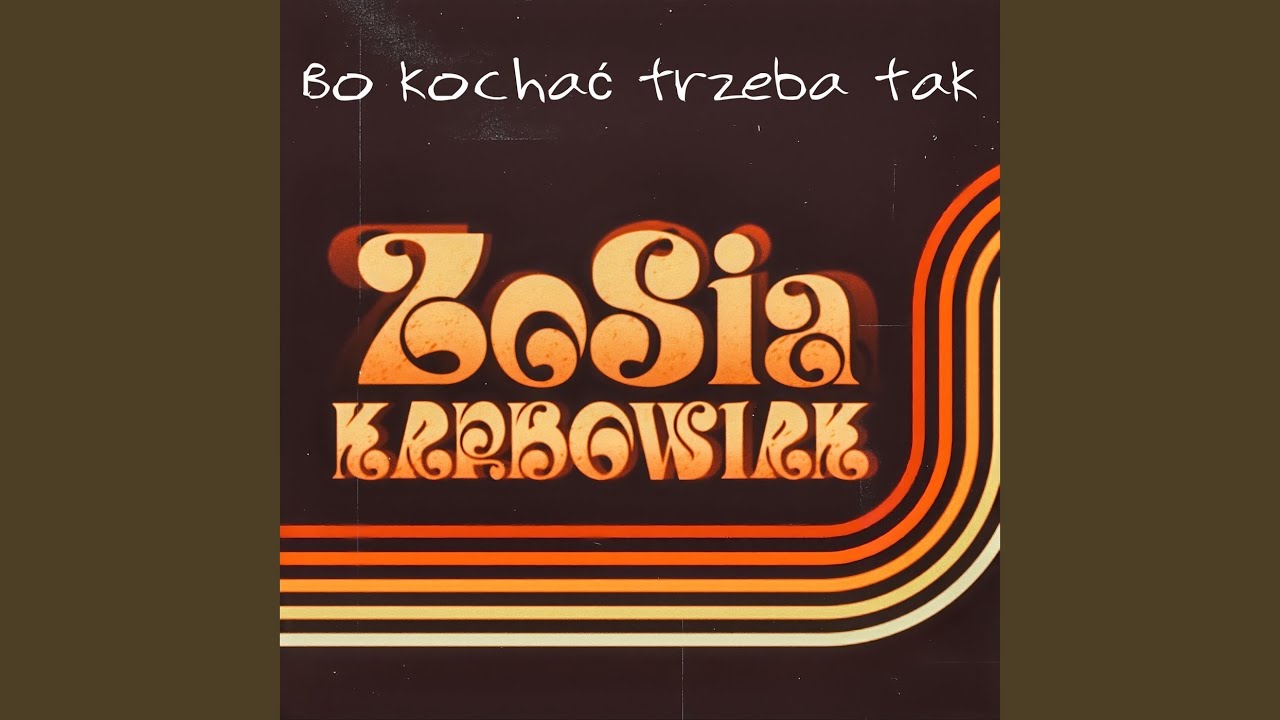 Bo Kochać Trzeba Tak