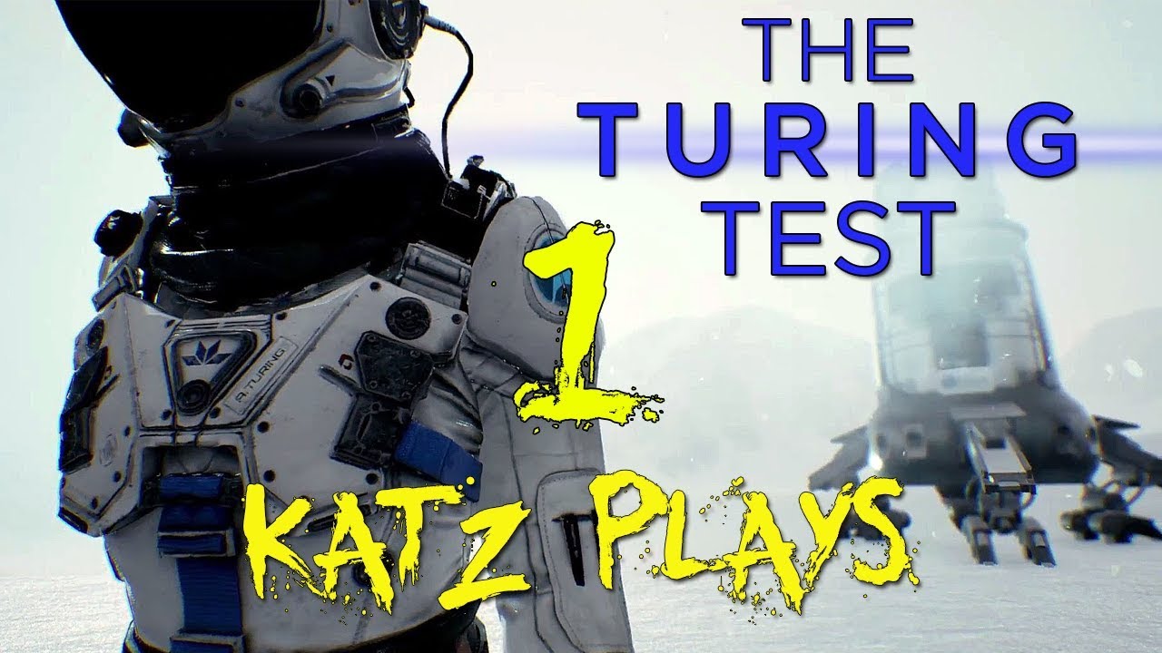 Let's Play The Turing Test, Katz Plays | ep1 |  Enter the Test Chamber