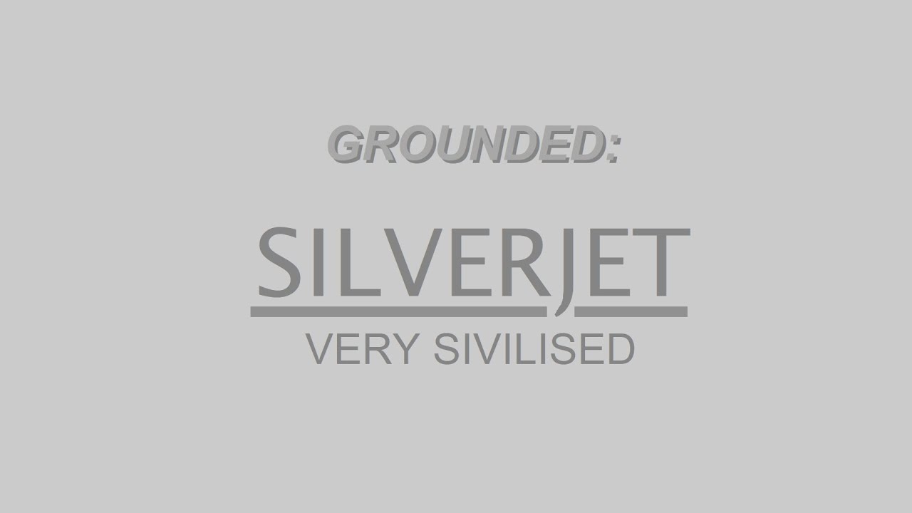 Grounded: Silverjet