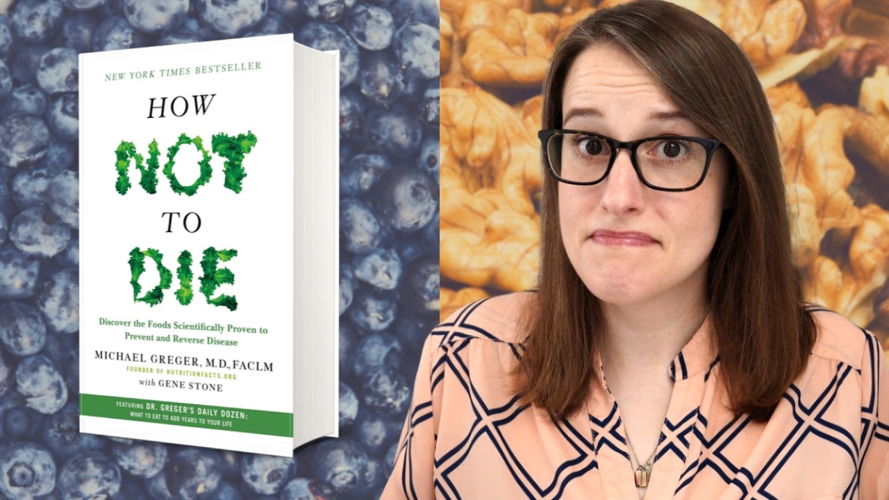 I Finally Read How Not to Die