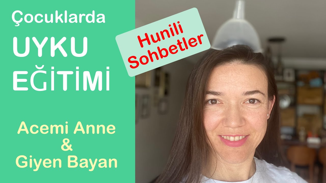 Uyku Eğitimi | Hunili Sohbetler | @GiyenBayan  & Acemi Anne