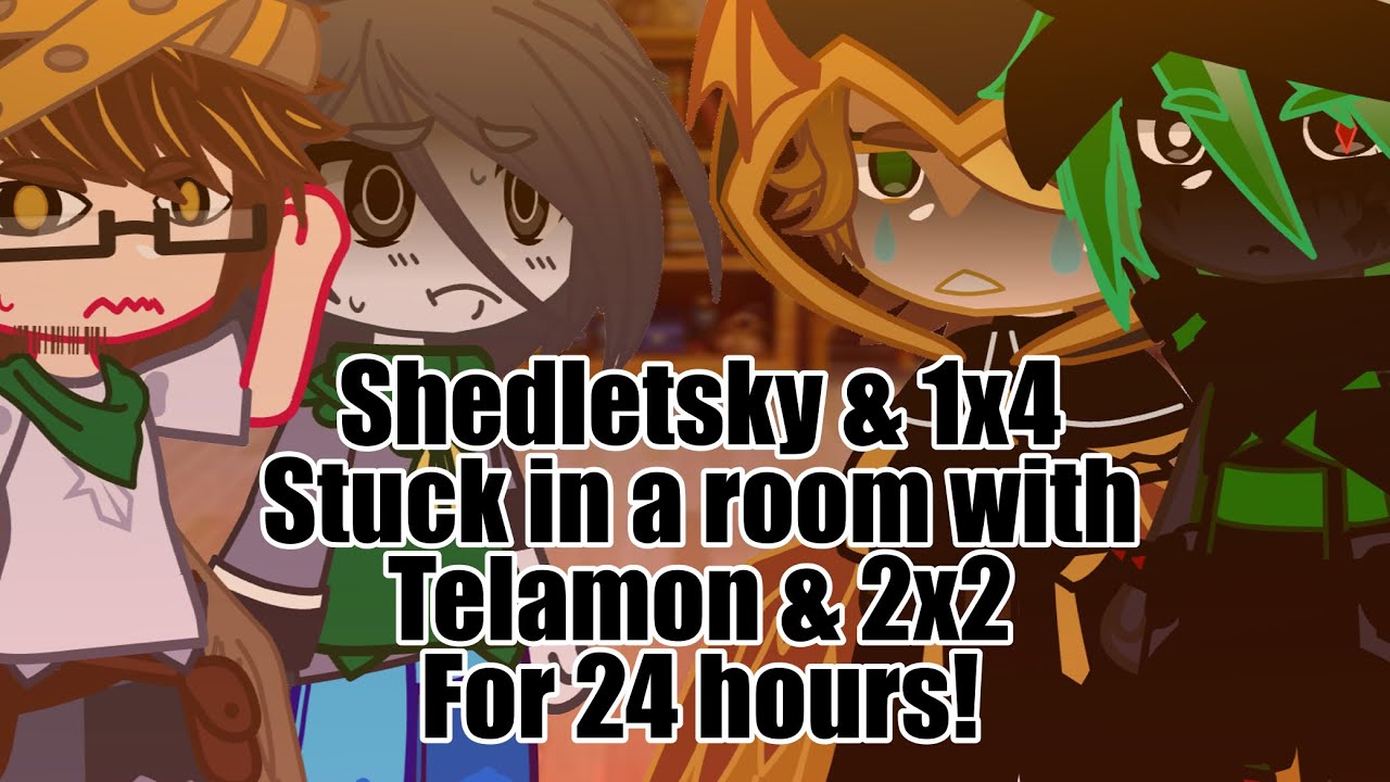 Shedletsky & 1x4 stuck in a room with Telamon & 2x2 for 24 hours! ||bad English|| ||forsaken|| 