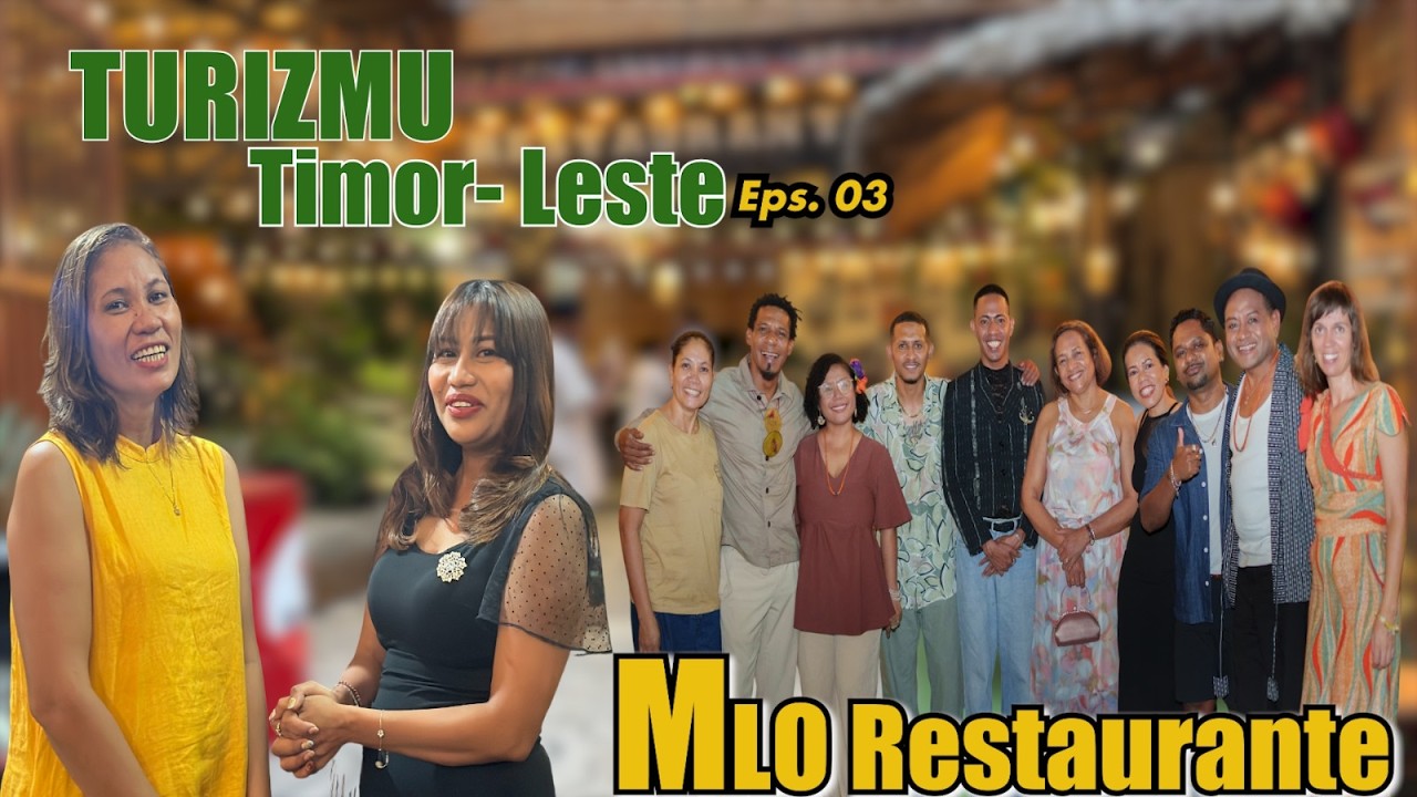 Turizmu Timor Leste ''MLO RESTAURANTE'' || Eps.3
