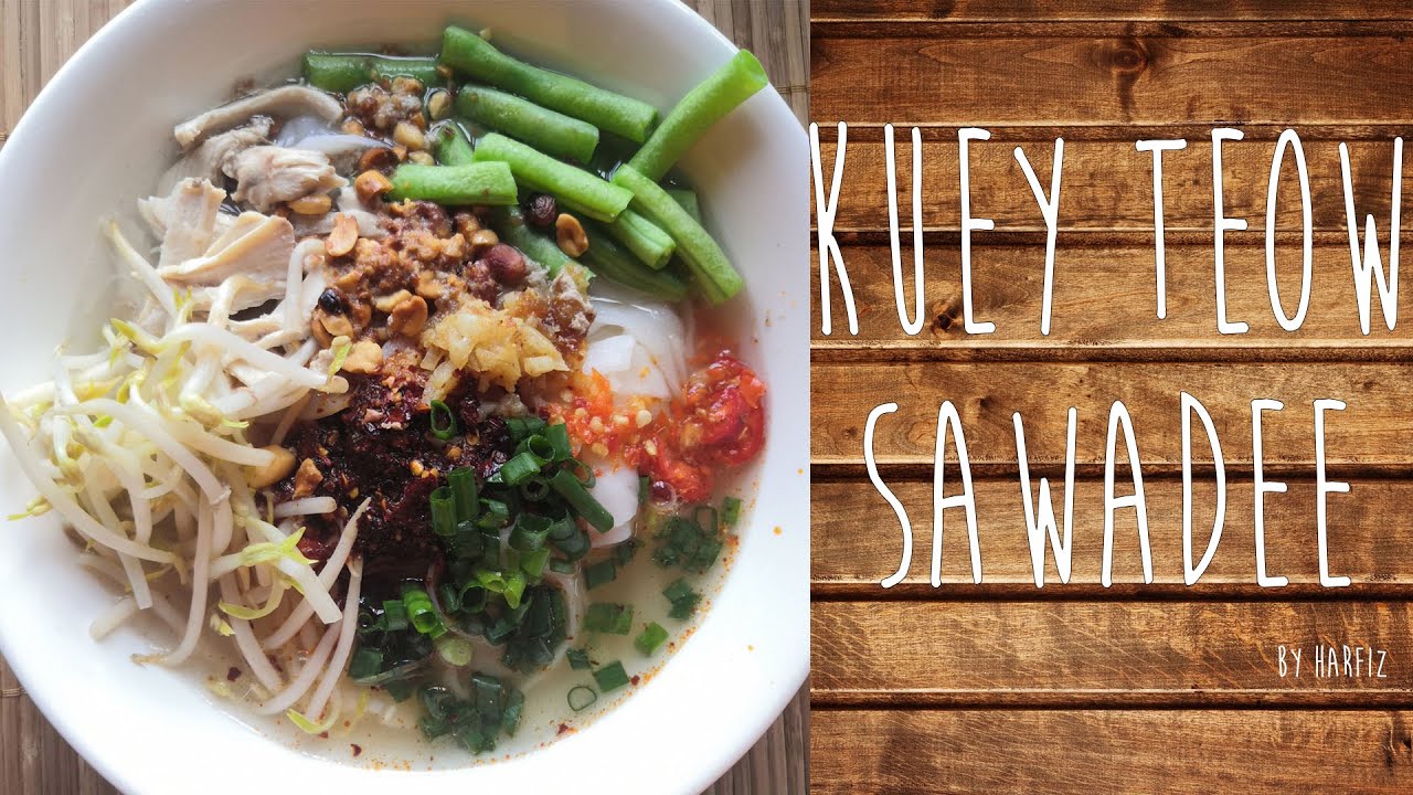 Thai Kuey Teow Sup Mudah |Thai Style