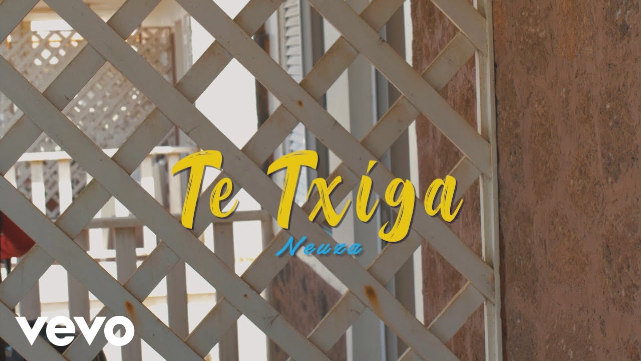Neuza - Te Txiga