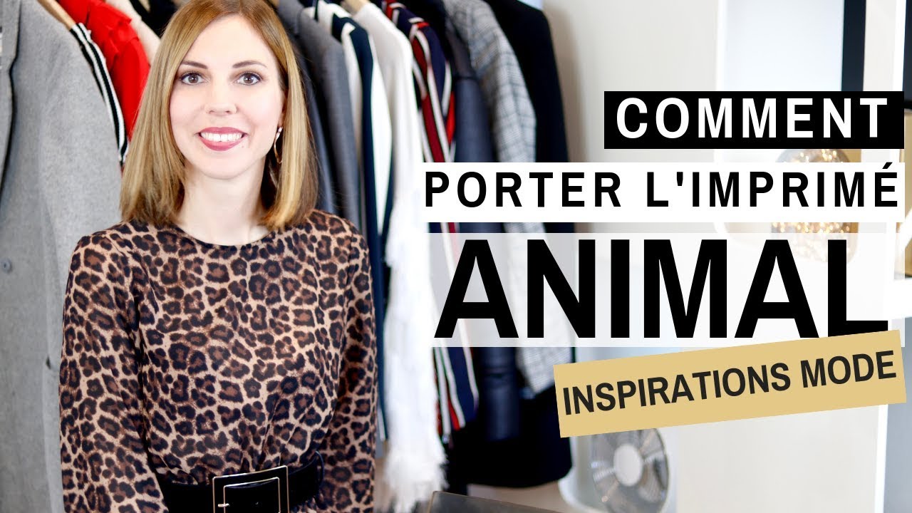 COMMENT PORTER L'IMPRIME ANIMAL ? Inspirations mode imprimé python & imprimé léopard