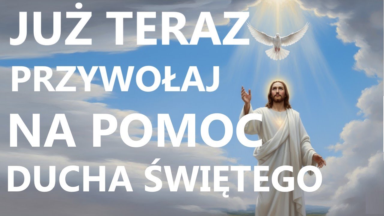 MODLITWA DO DUCHA ŚWIĘTEGO O WSPARCIE W TRUDNEJ SPRAWIE | Piękna modlitwa o pomoc