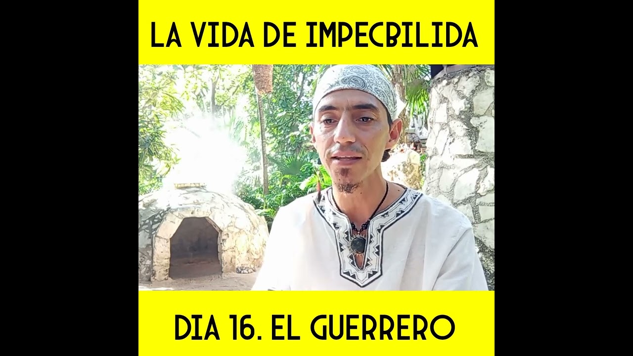 El Guerrero 🟡 | La impecabilidad y fortaleza Espiritual