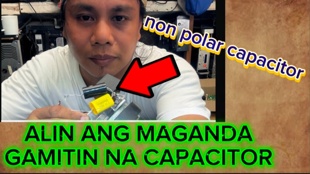 ALIN ANG MAGANDA GAMITIN NA NON POLAR CAPACITOR MKP O STARTING CAPACITOR
