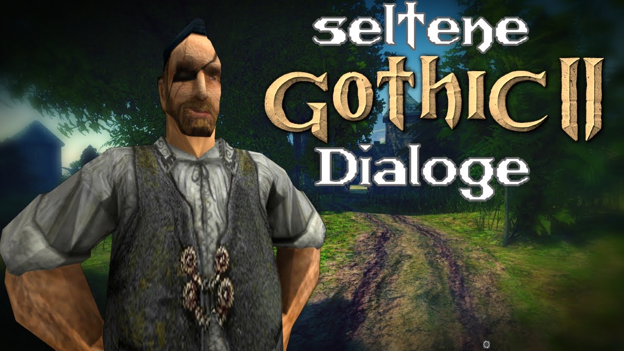 seltene Gothic II Dialoge │ Teil 2