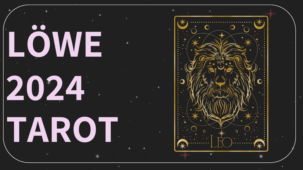 Löwe ♌️ 2024 Tarot Legung | ein Jahr der Veränderungen und Durchbrüche...
